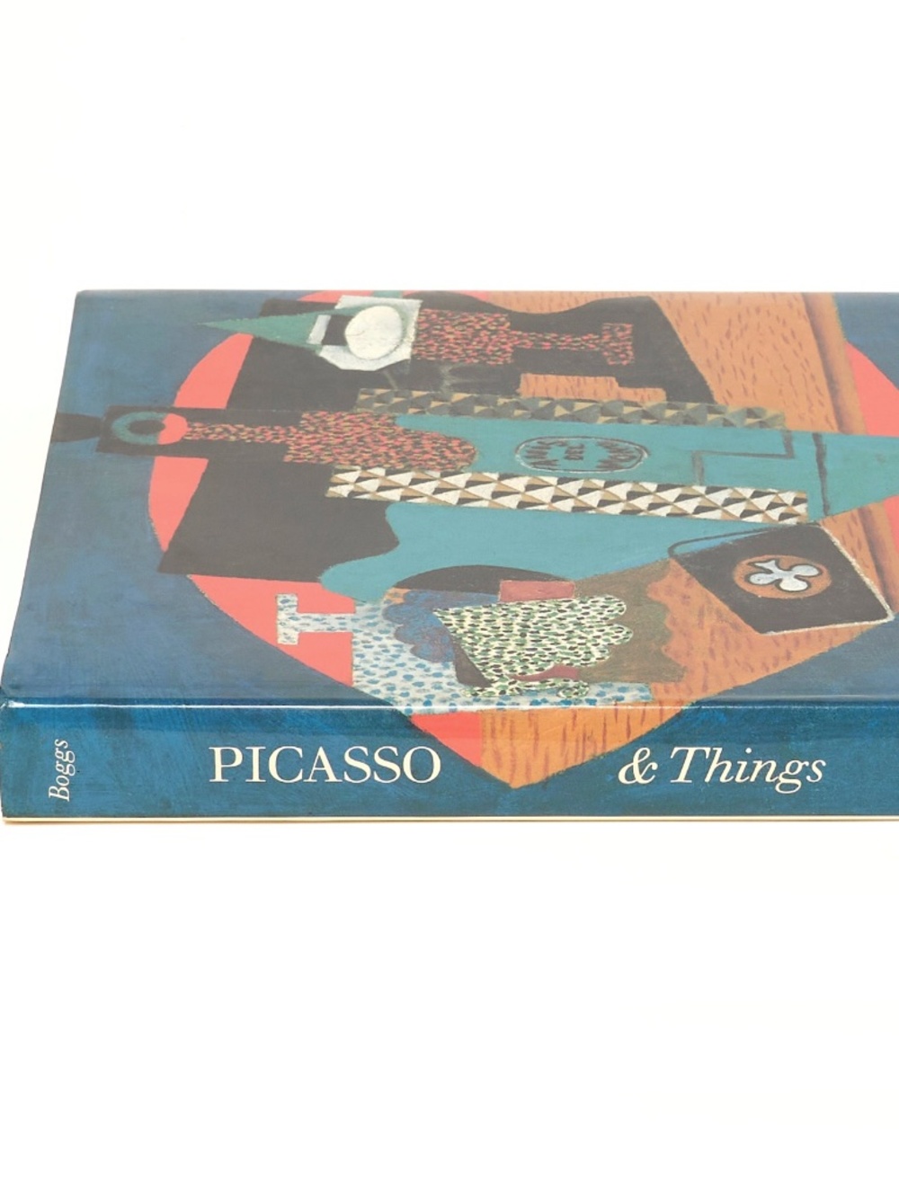 Picasso & Things: The Still Lifes of Picasso - Jean Sutherland Boggs